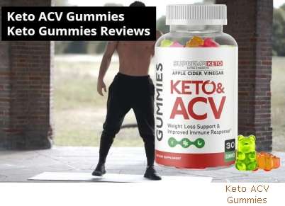 Keto ACV Gummies Reviews 2022 Update